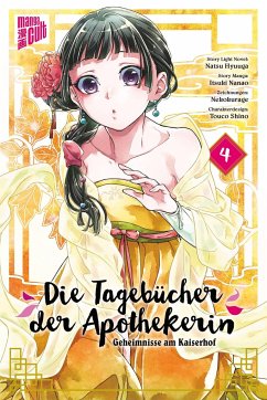 Die Tagebücher der Apothekerin - Geheimnisse am Kaiserhof Bd.4 - Hyuuga, Natsu;Nanao, Itsuki