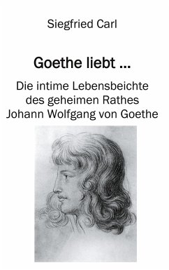 Goethe liebt... - Carl, Siegfried