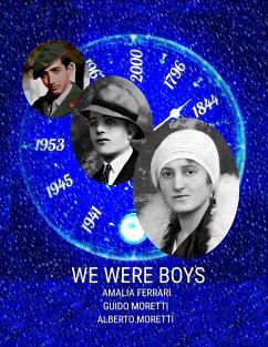 We were boys (eBook, ePUB) - Ferrari, Amalia; Moretti, Alberto; Moretti, Guido