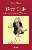 Herr Bello und das blaue Wunder / Herr Bello Bd.1