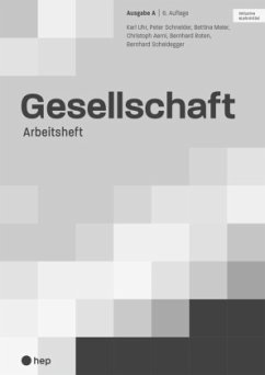 Gesellschaft Ausgabe A, Arbeitsheft (Print ink. eLehrmittel, Neuauflage 2022) - Uhr, Karl;Schneider, Peter;Aerni, Christoph