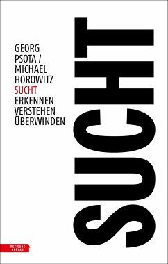 Sucht - Psota, Georg;Horowitz, Michael