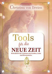 Christina von Dreien - Tools für die NEUE ZEIT - Kartenset mit Begleitbuch - von Dreien, Christina; Lamb, Levin Jeffrey