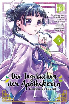 Die Tagebücher der Apothekerin - Geheimnisse am Kaiserhof Bd.5 - Hyuuga, Natsu;Nanao, Itsuki