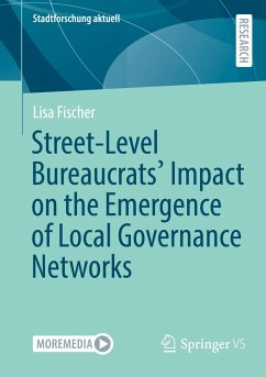 Street-Level Bureaucrats' Impact on the Emergence of Local Governance Networks - Fischer, Lisa