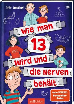 Wie man 13 wird und die Nerven behält / Wie man 13 wird... Bd.5 - Johnson, Pete