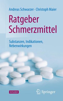 Ratgeber Schmerzmittel - Schwarzer, Andreas;Maier, Christoph