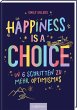Happiness is a Choice - Bild 1