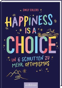 Happiness is a Choice - Ehlers, Emily
