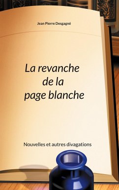 La revanche de la page blanche - Desgagné, Jean Pierre