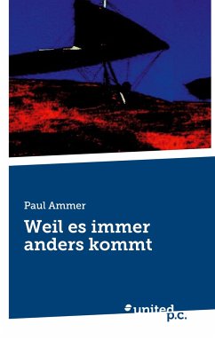 Weil es immer anders kommt - Ammer, Paul