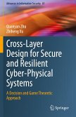 Cross-Layer Design for Secure and Resilient Cyber-Physical Systems