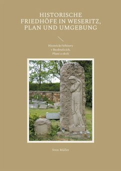 Historische Friedhöfe in Weseritz, Plan und Umgebung - Müller, Sven