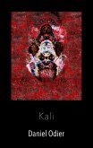 Kali - Mythologie, geheime Praktiken & Rituale