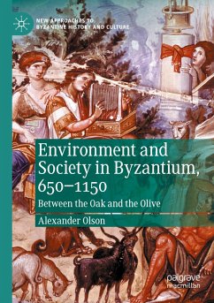 Environment and Society in Byzantium, 650-1150 - Olson, Alexander