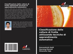 Classificazione delle colture di frutta utilizzando tecniche di apprendimento automatico - Gohil, Gunvantsinh;Kharadi, Gaurang;Vaja, Himanshu