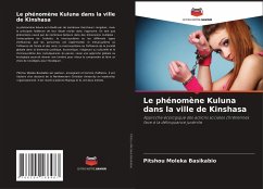 Le phénomène Kuluna dans la ville de Kinshasa - Moleka Basikabio, Pitshou