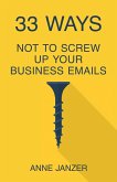 33 Ways Not to Screw Up Your Business Emails