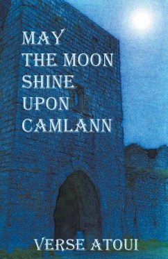 May the Moon Shine Upon Camlann - Atoui, Verse
