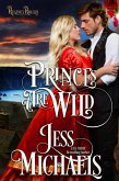 Princes Are Wild (Regency Royals, #3) (eBook, ePUB)