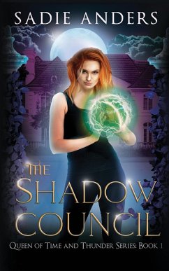 The Shadow Council, The Queen of Time and Thunder Series, Book One - Tbd