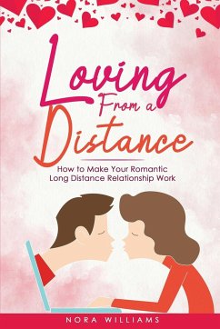 LOVING FROM A DISTANCE - Williams, Nora
