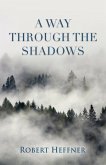 A Way Through the Shadows