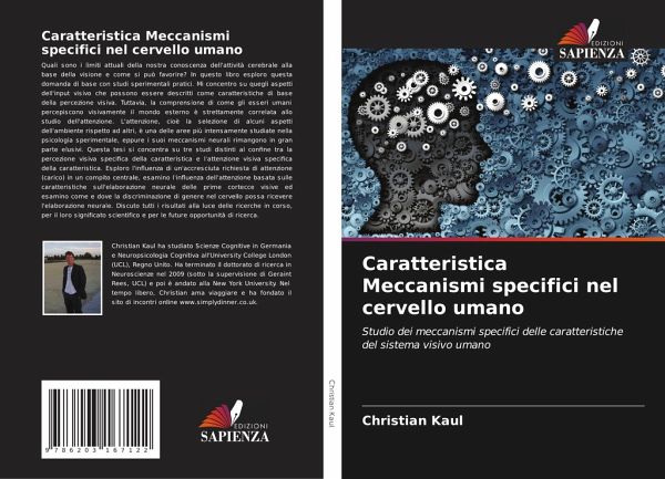 Caratteristica Meccanismi specifici nel cervello umano Caratteristica Meccanismi specifici nel cervello umano