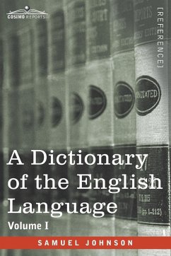 A Dictionary of the English Language, Volume I (in two volumes)