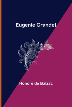 Eugenie Grandet - de Balzac, Honoré