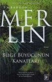 Merlin Serisi 5. Kitap - Bilge Büyücünün Kanatlari