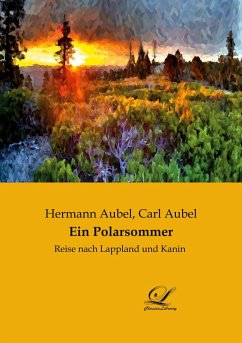 Ein Polarsommer - Aubel, Hermann; Aubel, Carl