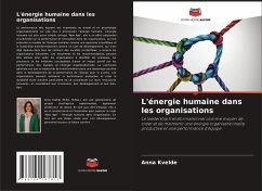L'énergie humaine dans les organisations - Kvelde, Anna