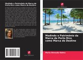 Medindo o Patrimônio da Marca de Porto Rico como Marca de Destino