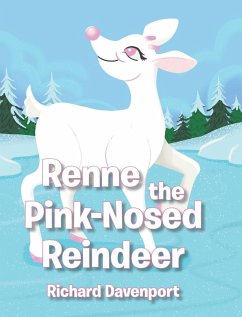 Renne the Pink-Nosed Reindeer - Davenport, Richard