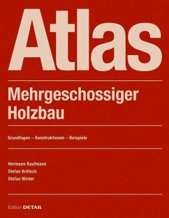 Atlas Mehrgeschossiger Holzbau - Kaufmann, Hermann;Krötsch, Stefan;Winter, Stefan