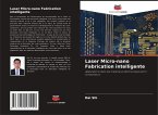 Laser Micro-nano Fabrication intelligente