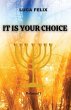 IT IS YOUR CHOICE - Bild 1