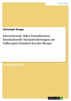 Internationale M&A-Transaktionen. Interkulturelle Herausforderungen am FallbeispielDaimlerChrysler-Merger - Knapp, Christoph