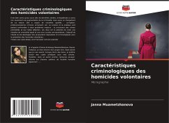 Caractéristiques criminologiques des homicides volontaires - Muametzhanova, Janna