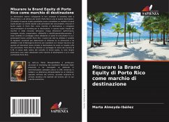 Misurare la Brand Equity di Porto Rico come marchio di destinazione - Almeyda-Ibáñez, Marta
