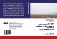 Zadachi termoprochnosti, wibrodiagnostiki i resursa änergoagregatow - Shul'zhenko, Nikolaj; Gontarowskij, Pawel; Zajcew, Boris