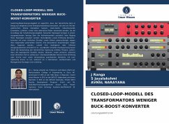 CLOSED-LOOP-MODELL DES TRANSFORMATORS WENIGER BUCK-BOOST-KONVERTER - Ranga, J;Jayalakshmi, S;NARAYANA, AVNSL