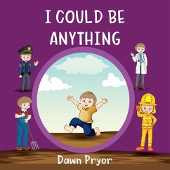 I Could Be Anything - Dawn, Pryor