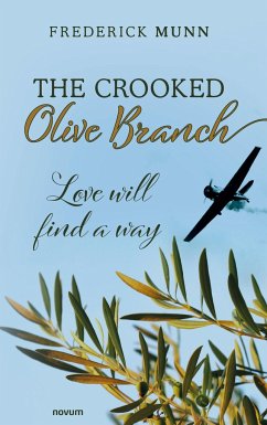 The Crooked Olive Branch - Munn, Frederick
