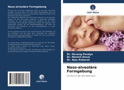 Naso-alveoläre Formgebung - Pandya, Dr. Devang;Desai, Dr. Manish;KUBAVAT, Dr. Ajay