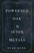 Powdered Oak and Seven Metals - Bild 1
