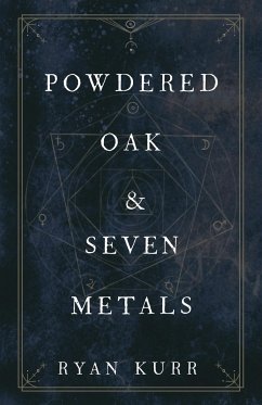 Powdered Oak and Seven Metals - Kurr, Ryan