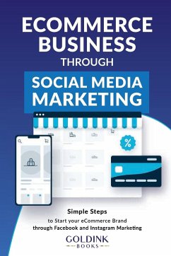 E-Commerce Business through Social Media Marketing - Books, Goldink