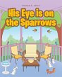 His Eye is on the Sparrows - Bild 1